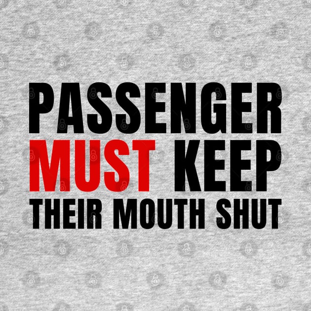 Passenger Must Keep their Mouth Shut by HighBrowDesigns